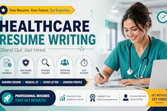 write ats healthcare resume, nursing resume, medical CV, doctor resume and cover