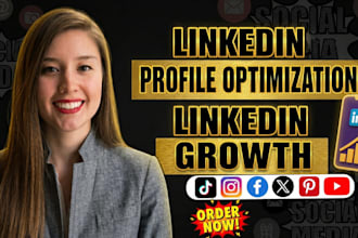 create, revamp, optimize your linkedln profile, linkedln growth,linkedln manager