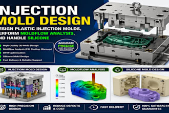 design plastic injection molds, perform moldflow analysis, and handle silicone
