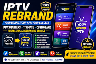 rebrand iptv smarters, tivimate app with your logo and dns