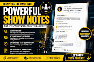 turn your podcast into powerful SEO show notes that attract listeners and grow