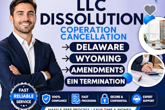 dissolve your llc llc amendment ein cancellation llc creation delaware llc