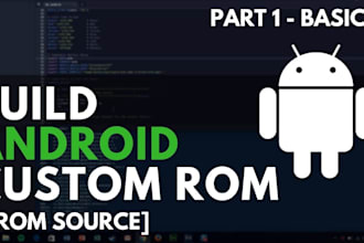 develop source built hardened aosp custom rom for your android smartphone
