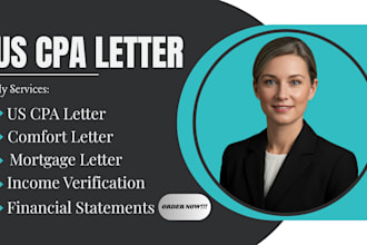 write and sign CPA letter, comfort letter, mortgage letter, prepare audit report