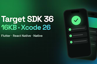 update your android and ios app for target sdk 36, 16kb and xcode 26