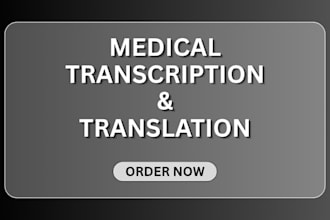 do transcription and medical translation