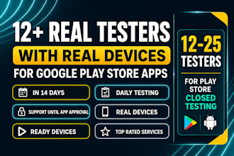 provide 12 testers google play testers android app testing beta testing