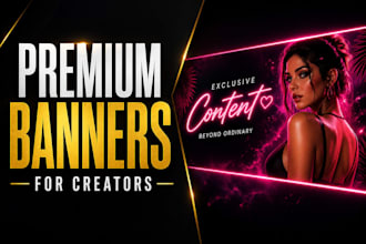 design premium social media banners for onlyfans, instagram and creators