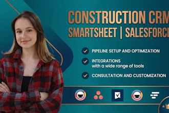 develop smartsheet CRM salesforce monday com  for your construction firm