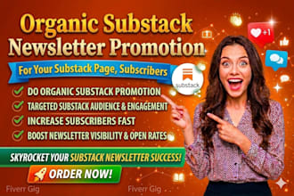 do organic substack newsletter promotion for your substack page, subscribers