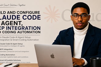 build and configure claude code ai agent, mcp integration and coding automation