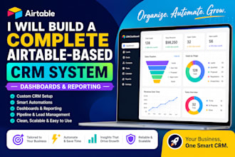 build a complete airtable based CRM system with dashboards and reporting