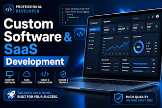 develop a custom desktop software or saas for your business