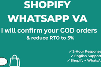 be your shopify whatsapp customer support VA for cod orders