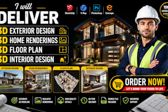 deliver 3d exterior design 3d home renderings 3d floor plan 3d interior design