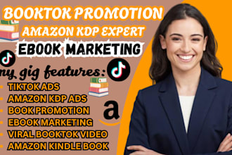 create your viral booktok video, amazon kdp ads, book promotion, ebook marketing