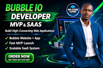 bubble io developer for bubble website, bubble app or mvp