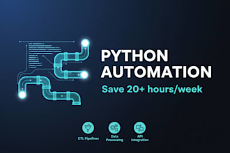 build python automation scripts and etl pipelines for your business