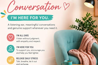 listen and talk with you
