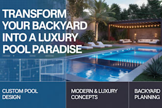 design professional swimming pool landscape, backyard pool, and luxury pool area