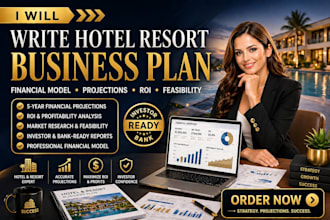 write hotel resort business plan financial model projections ROI feasibility pro