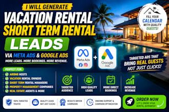 generate vacation rental short term rental leads via meta ad and google ads