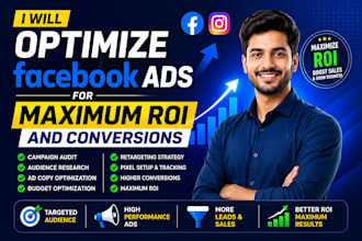 optimize facebook ads for maximum ROI and conversions