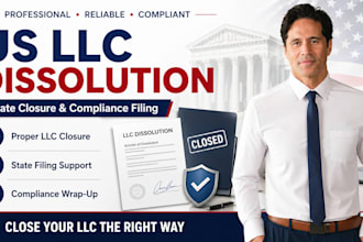 properly dissolve your US llc and handle all state closure and compliance filing
