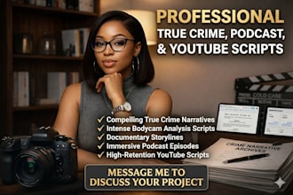 write true crime script bodycam podcast script youtube script documentary script