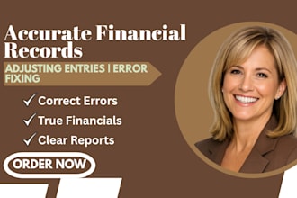 prepare adjusting entries, fix errors and create financial reports