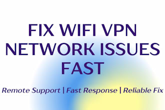 fix your network, wifi, and VPN issues remotely