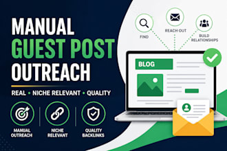 do manual guest post outreach on real niche relevant blogs