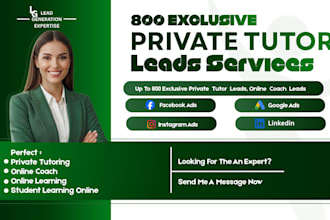 800 verified private tutor leads online coaching prospects via targeted ads