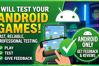 test your android game and give honest user experience feedback