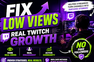 fix twitch low views, remove fake followers and grow real engagement