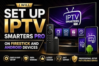 set up iptv smarters pro on firestick and android devices