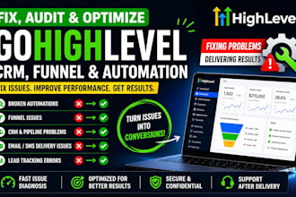 fix, audit and optimize your gohighlevel CRM, funnel and automation