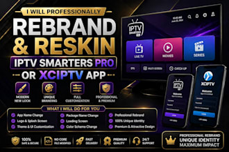 professionally rebrand and reskin iptv smarters pro or xciptv app