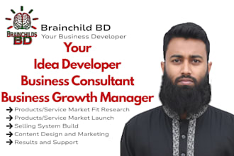 be your business idea developer, business consultant and business growth manager
