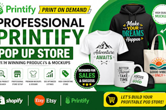 create a professional printify pop up store with winning products and mockups