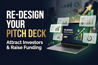 edit, redesign fund raising pitch decks to attract investors