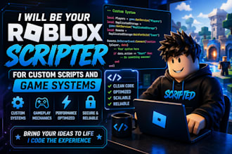 be your roblox scripter for custom scripts and game systems