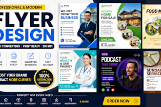 design flyer, business flyer realtor flyer, medical flyer, podcast flyer design