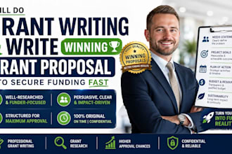do grant writing and write a winning grant proposal to secure funding fast