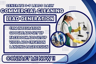 commercial cleaning leads, cleaning facebook ads, google ads, video ads