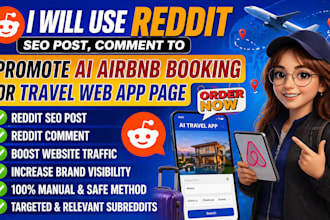 use reddit SEO post, comment to promote ai airbnb booking or travel web app page
