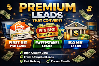 premium first hit p c h leads, sweeps takes leads and bank leads