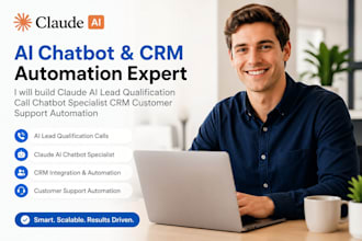 build claude ai leads qualification CRM call chatbot customers support automaion