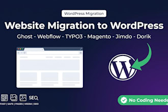 migrate ghost, webflow, typo3, magento, jimdo, dorik to wordpress