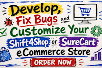 develop fix bugs and customize your shift4shop surecart ecommerce store